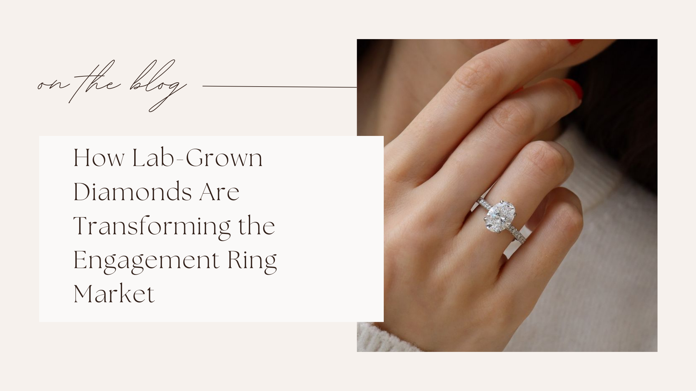 How Lab-Grown Diamonds Are Transforming the Engagement Ring Market