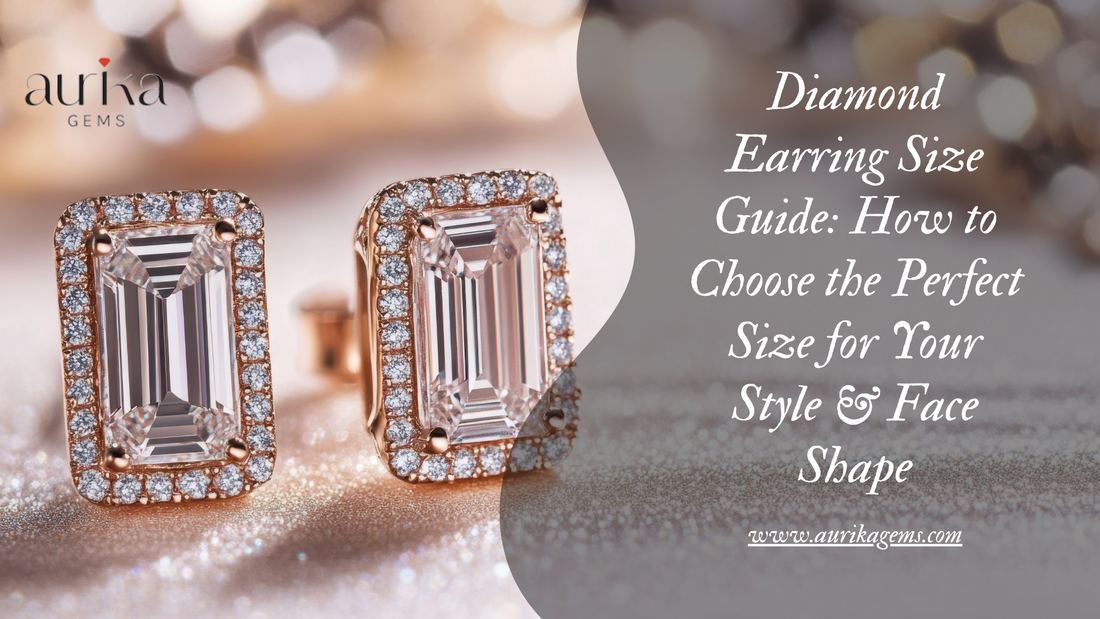 Diamond Earring Size Guide: How to Choose the Perfect Size for Your Style & Face Shape