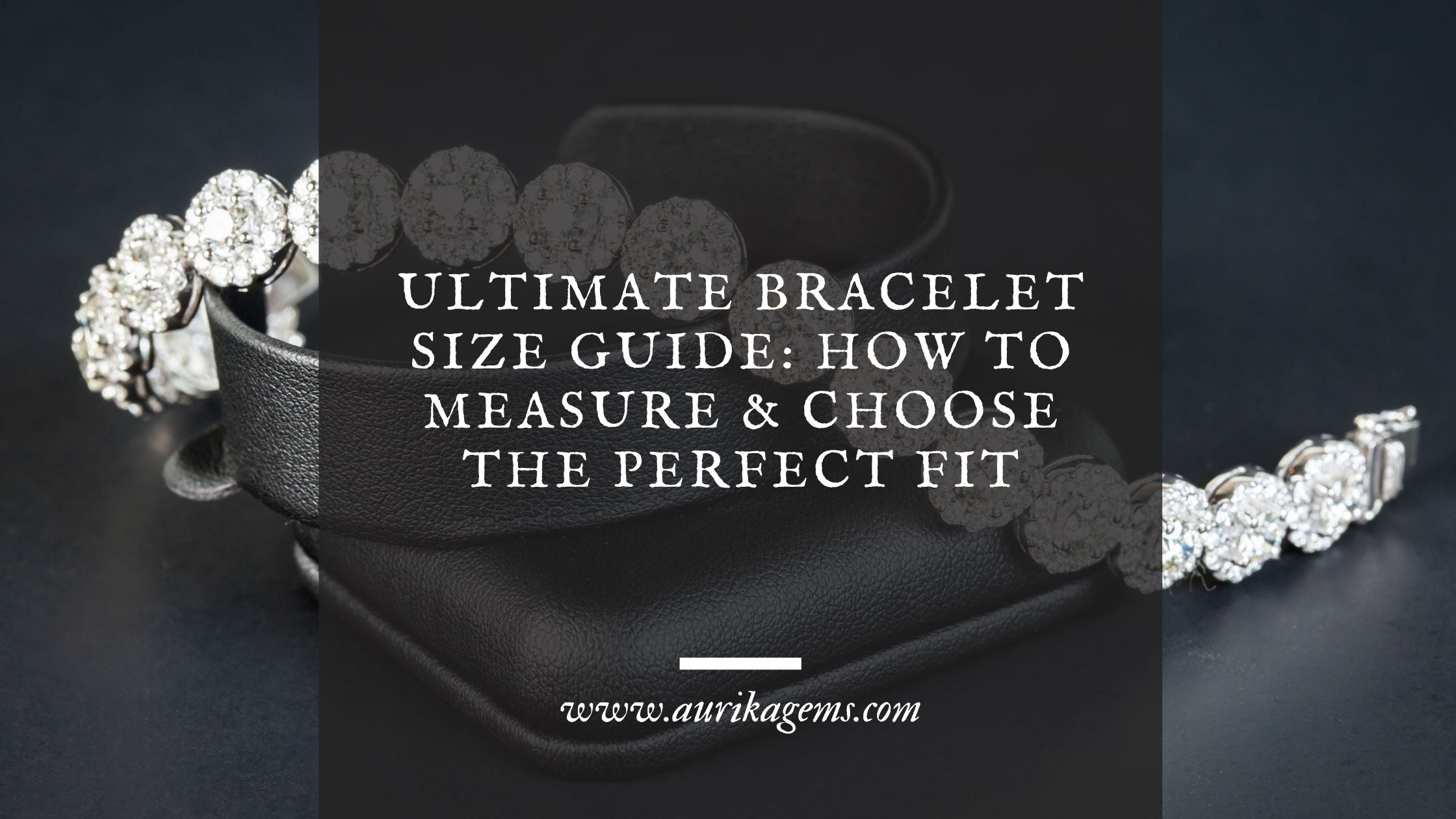 Ultimate Bracelet Size Guide: How to Measure & Choose the Perfect Fit