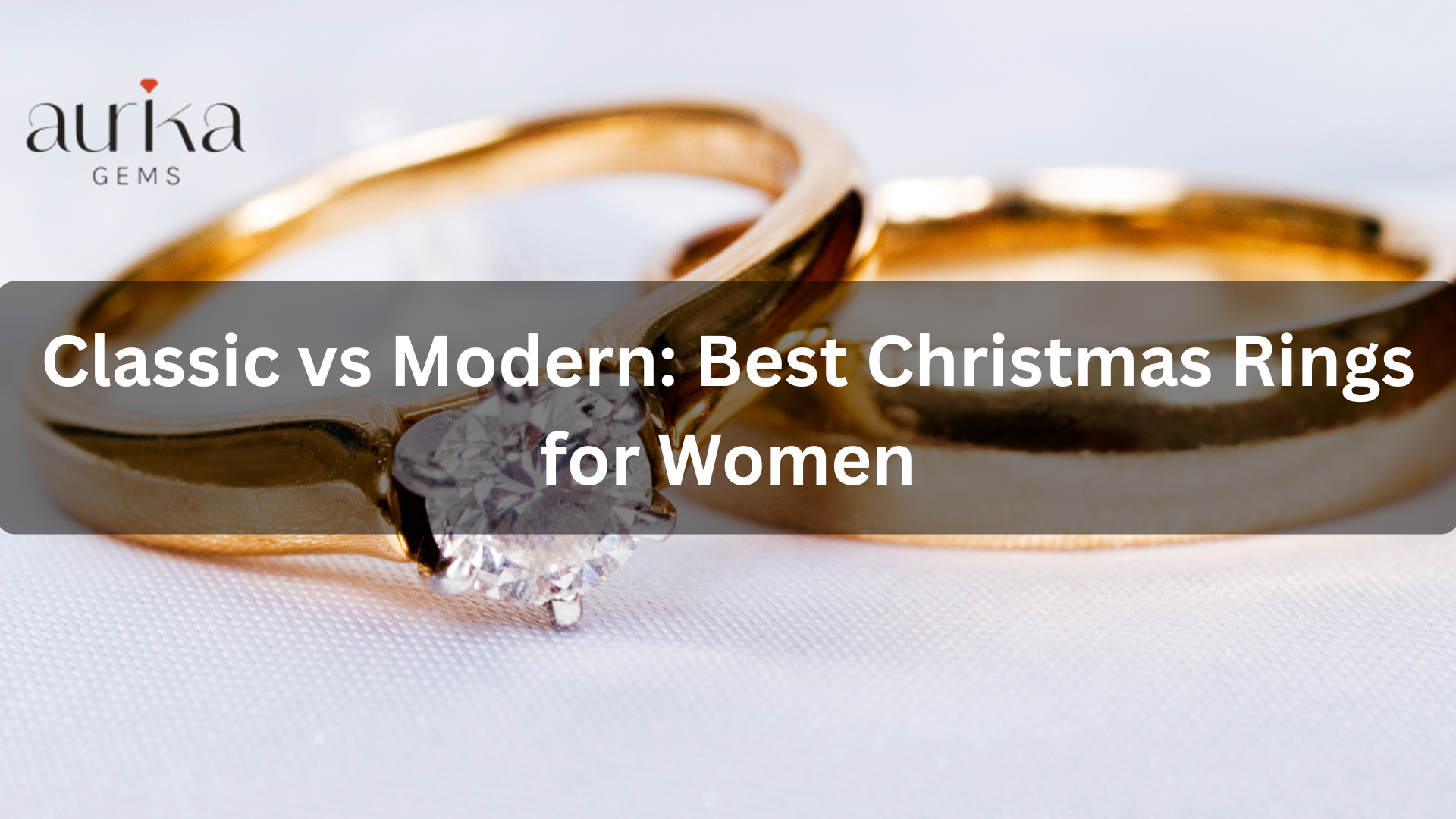 Classic vs Modern: Best Christmas Rings for Women