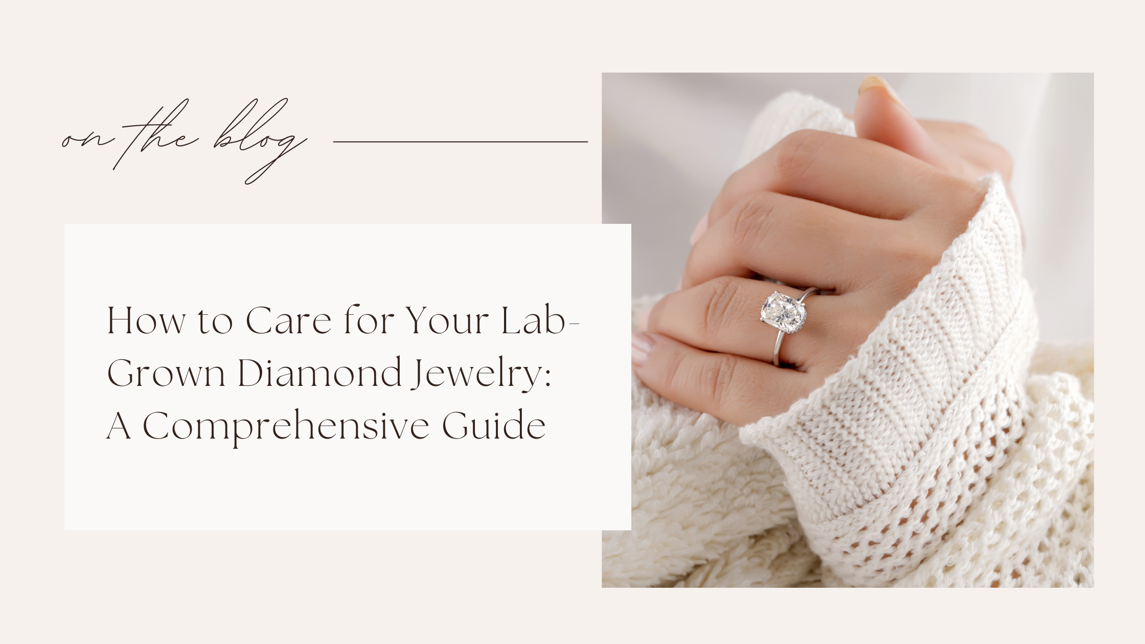 Lab-Grown Diamond Care Tips