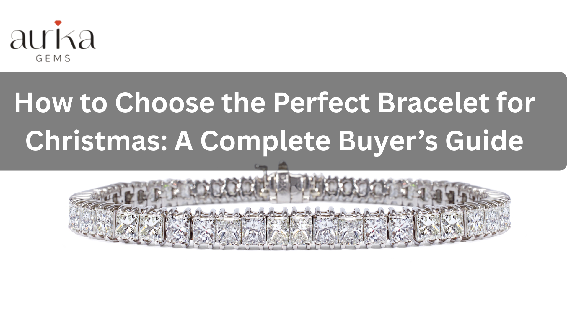 How to Choose the Perfect Bracelet for Christmas: A Complete Buyer’s Guide