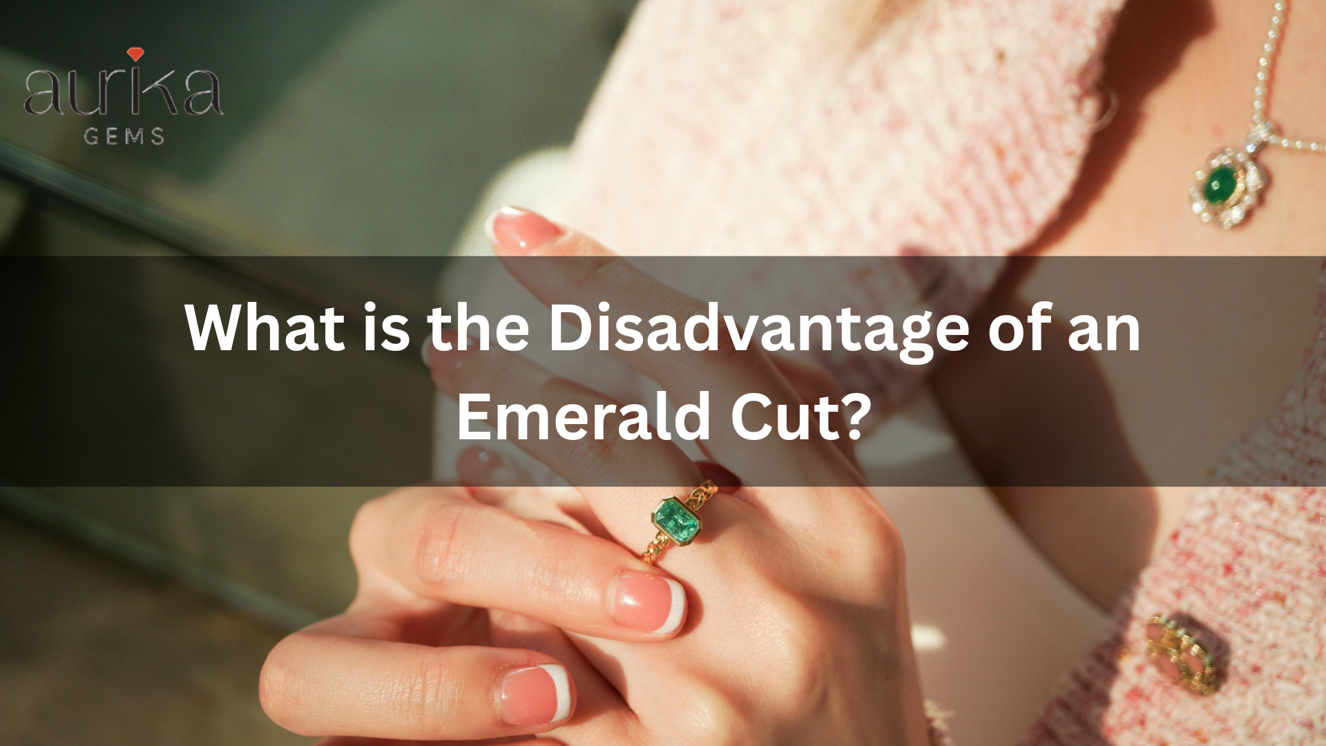 What is the Disadvantage of Emerald Cut?